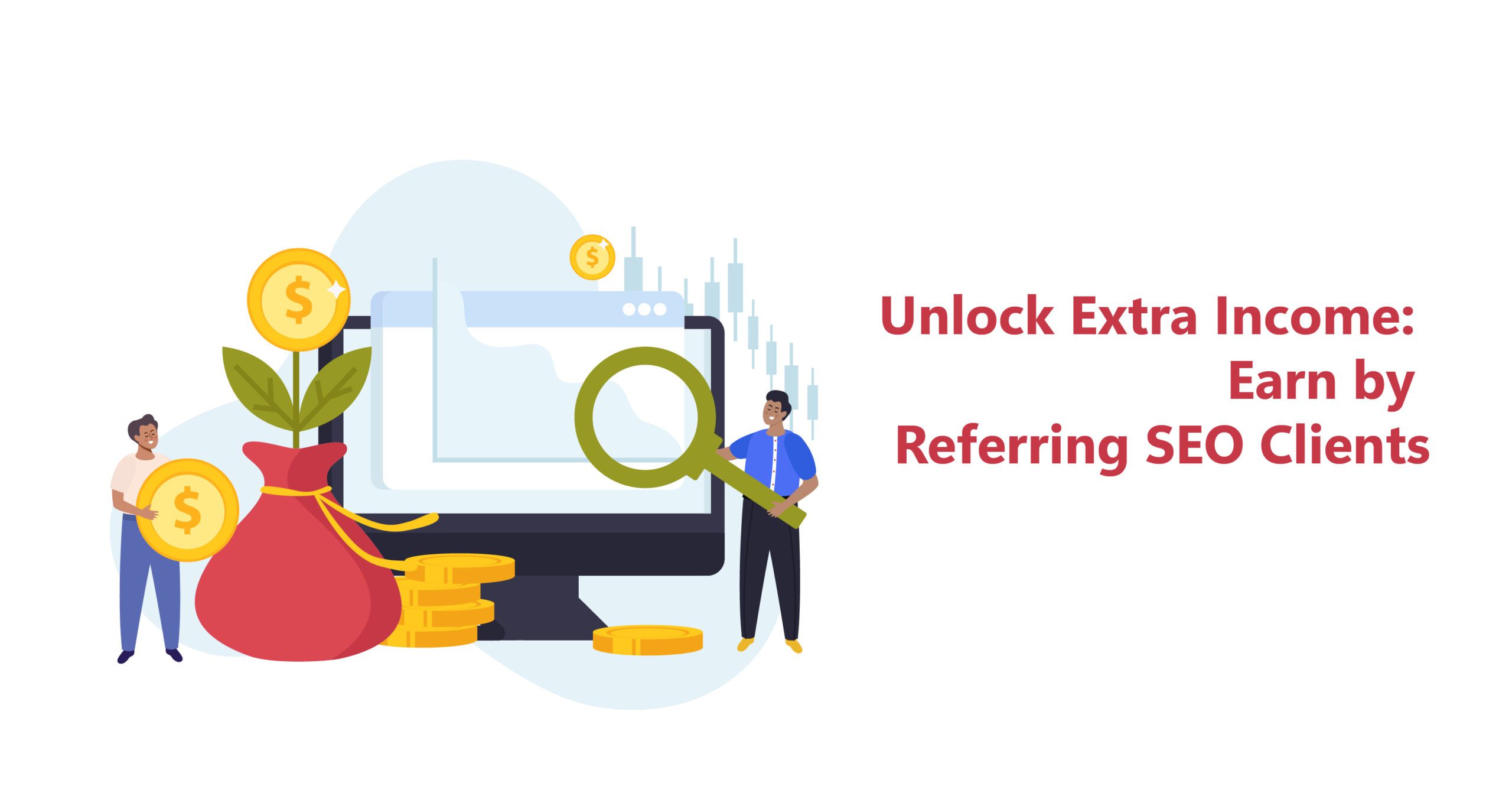 Unlock Extra Income: Earn by Referring SEO Clients